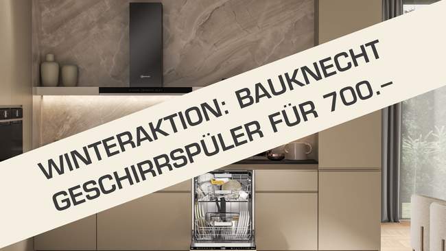 Kurt Keller Winteraktion: Glanzvolle Feiertage dank dem Bauknecht Geschirrspüler für nur CHF 700.